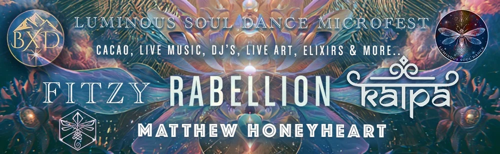 Luminous Soul Dance Microfest — Fitzy, Rabellion, Kalpa, and Matthew Honeyheart. Cacao, live music, DJs, live art, elixirs, and more. Presented by Bend Ecstatic Dance.